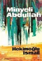 Minyeli Abdullah - Ismail, Hekimoglu