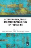 Rethinking Msm, Trans* and Other Categories in HIV Prevention Rethinking Msm, Trans* and Other Categories in HIV Prevention
