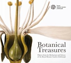 Botanical Treasures: Objects from the Herbarium and Library of the Royal Botanic Garden Edinburgh - Royal Botanic Garden Edinburgh