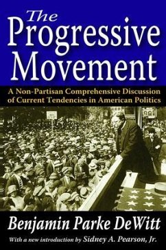 The Progressive Movement - DeWitt, Benjamin Parke
