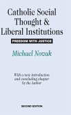 Catholic Social Thought and Liberal Institutions