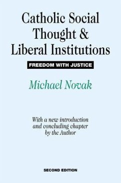 Catholic Social Thought and Liberal Institutions - Bunge, Mario