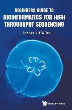 Beginners Guide to Bioinformatics for High Throughput Sequencing - Eric Lee; T W Tan
