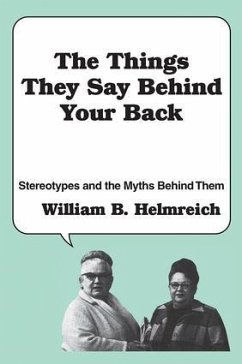 The Things They Say behind Your Back - Helmreich, William