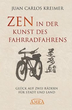 Zen in der Kunst des Fahrradfahrens - Kreimer, Juan Carlos