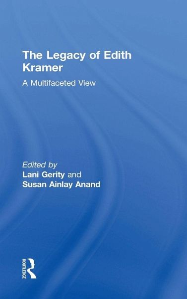 The Legacy of Edith Kramer The Legacy of Edith Kramer
