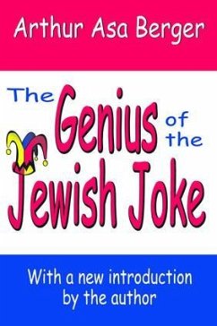 The Genius of the Jewish Joke - Berger, Arthur Asa