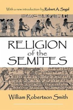 Religion of the Semites - Smith, William