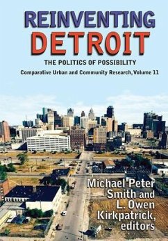 Reinventing Detroit - Smith, Michael Peter; Kirkpatrick, Lucas