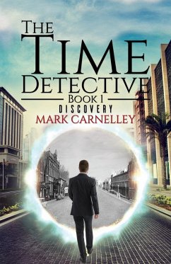 The Time Detective - Book 1 - Discovery - Mark Carnelley