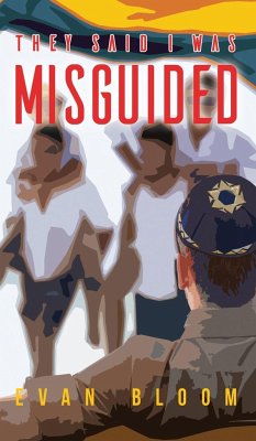 They Said I Was Misguided - Evan Bloom