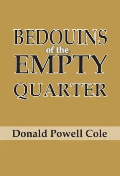 Bedouins of the Empty Quarter - Cole, Donald Powell