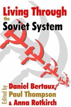 Living Through the Soviet System - Lowenthal, Leo; Thompson, Paul