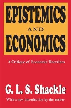 Epistemics and Economics - Shackle, G L S