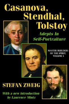 Casanova, Stendhal, Tolstoy: Adepts in Self-Portraiture - Katz, Jay; Zweig, Stefan