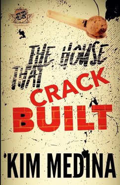 The House That Crack Built (The Cartel Publications Presents) - Medina, Kim