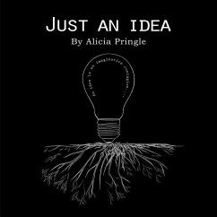 Just an Idea - Alicia Pringle
