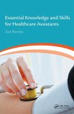 Essential Knowledge and Skills for Healthcare Assistants Essential Knowledge and Skills for Healthcare Assistants