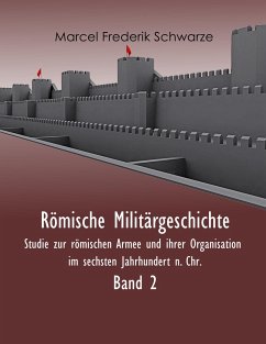 Römische Militärgeschichte Band 2 - Schwarze, Marcel Frederik