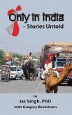 Only in India - Stories Untold