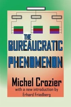 The Bureaucratic Phenomenon - Crozier, Michel