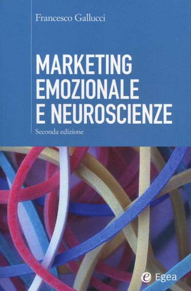 Marketing emozionale e neuroscienze Marketing emozionale e neuroscienze