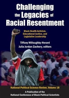 Challenging the Legacies of Racial Resentment - Willoughby-Herard, Tiffany