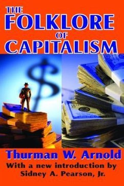 The Folklore of Capitalism - Arnold, Thurman W