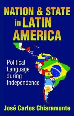 Nation and State in Latin America - Chiaramonte, Jose Carlos