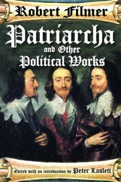 Patriarcha and Other Political Works - Filmer, Robert
