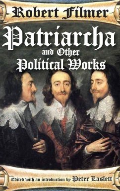 Patriarcha and Other Political Works - Filmer, Robert