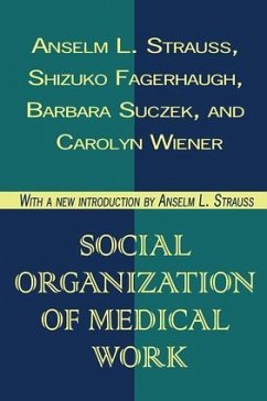 Social Organization of Medical Work - Lipset, Seymour; Wiener, Carolyn L