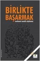 Birlikte Basarmak - Semih Söylemez, Mehmet