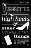 Of Cigarettes, High Heels, and Other Interesting Things