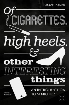 Of Cigarettes, High Heels, and Other Interesting Things - Danesi, Marcel