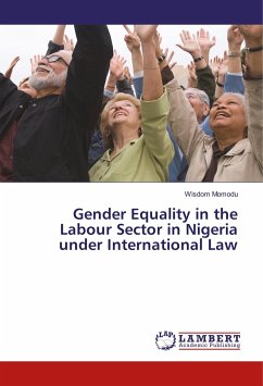 Gender Equality in the Labour Sector in Nigeria under International Law - Momodu, Wisdom