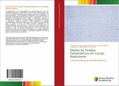 Efeitos da Terapia Fotodinâmica em Canais Radiculares - Cabral dos Santos Accioly Lins, Carla;C. Travassos, Rosana Maria;M.B. Castro, Célia Maria