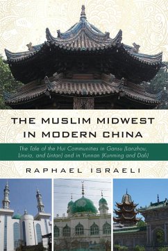 The Muslim Midwest in Modern China - Israeli, Raphael