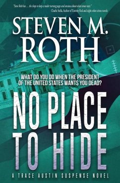 No Place to Hide: A Trace Austin Suspense Thriller - Roth, Steven M.