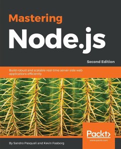 Mastering Node.js - Second Edition - Pasquali, Sandro; Faaborg, Kevin
