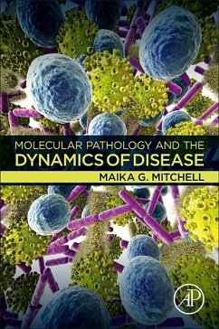 Molecular Pathology and the Dynamics of Disease - Mitchell, Maika G.