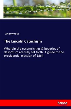The Lincoln Catechism - Anonymous