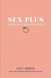Sex Plus: Learning, Loving, and... - Bild 1