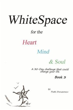 WhiteSpace for the Heart, Mind, and Soul Book 3 - Dansereau, Patti