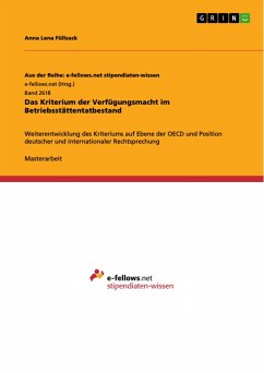 Das Kriterium der Verfügungsmacht im Betriebsstättentatbestand - Füllsack, Anna Lena