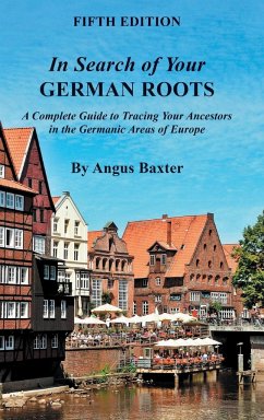 In Search of Your German Roots - Baxter, Angus