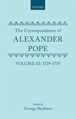 The Correspondence of Alexander Pope: Volume III: 1729-1735 - Pope, Alexander; Sherburn, George