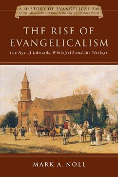 The Rise of Evangelicalism - Noll, Mark A