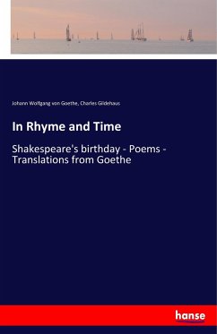 In Rhyme and Time - Goethe, Johann Wolfgang von; Gildehaus, Charles