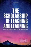 The Scholarship of Teaching and Learning: A Guide for Scientists, Engineers, and Mathematicians